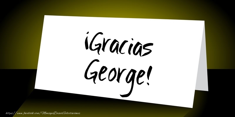 Felicitaciones de gracias - ¡Gracias George!