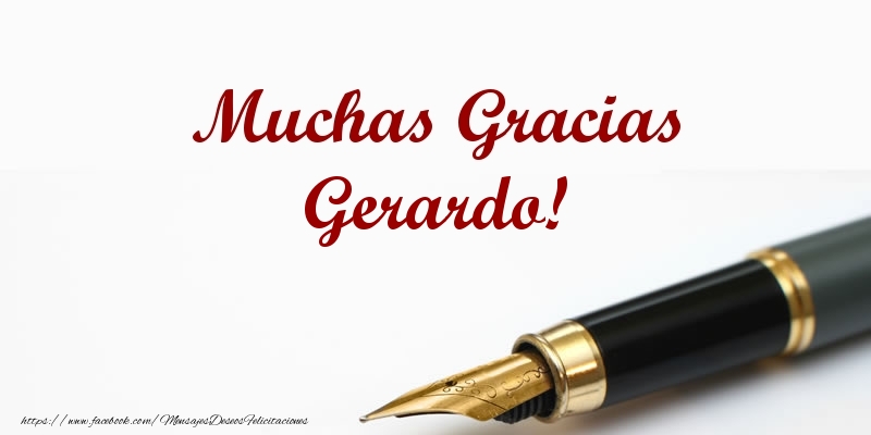 Felicitaciones de gracias - Muchas Gracias Gerardo!