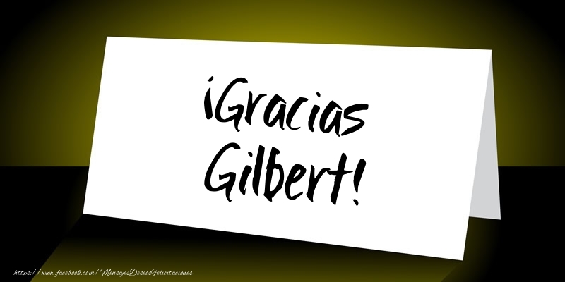 Felicitaciones de gracias - ¡Gracias Gilbert!