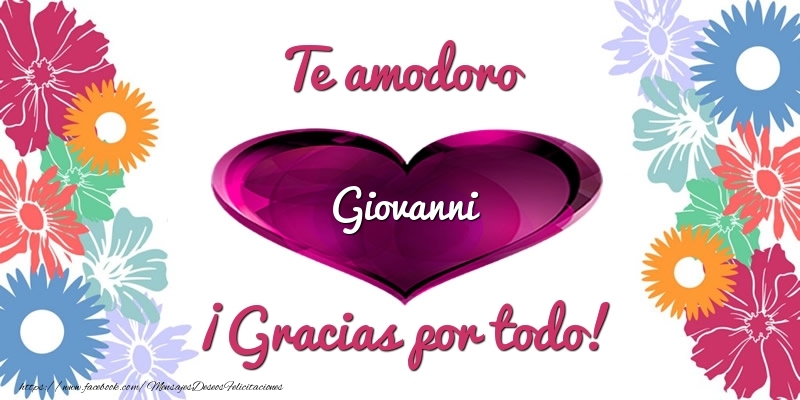 Felicitaciones de gracias - Corazón | Te amodoro Giovanni ¡Gracias por todo!