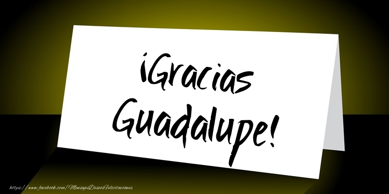 Felicitaciones de gracias - ¡Gracias Guadalupe!