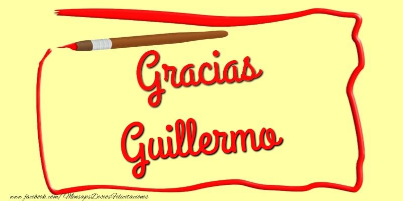 Felicitaciones de gracias - Gracias Guillermo