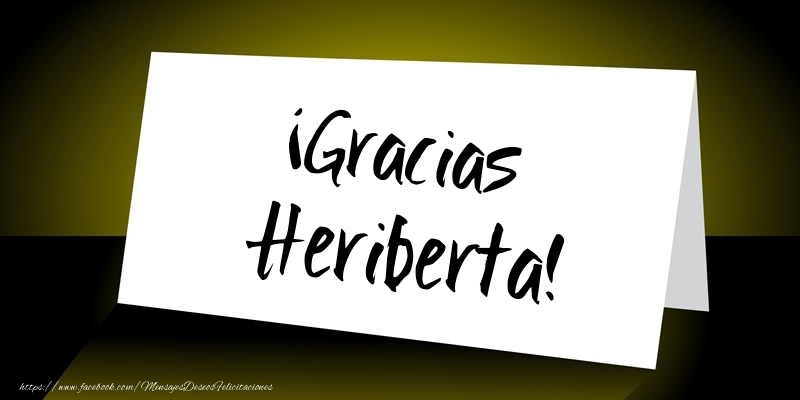 Felicitaciones de gracias - Mensajes | ¡Gracias Heriberta!