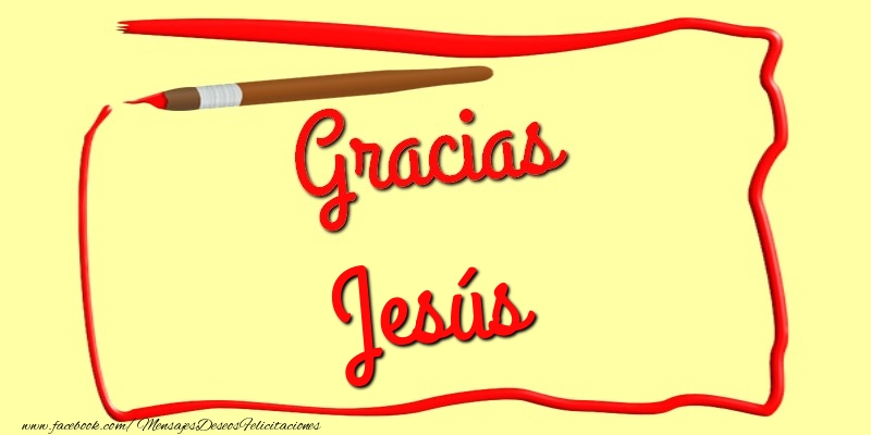 Felicitaciones de gracias - Gracias Jesús
