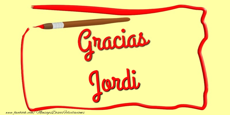 Felicitaciones de gracias - Gracias Jordi