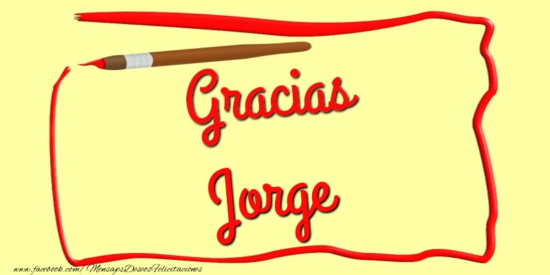 Felicitaciones de gracias - Gracias Jorge