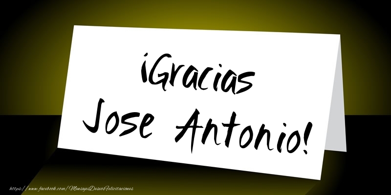 Felicitaciones de gracias - Mensajes | ¡Gracias Jose Antonio!