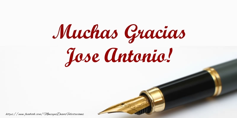 Felicitaciones de gracias - Mensajes | Muchas Gracias Jose Antonio!