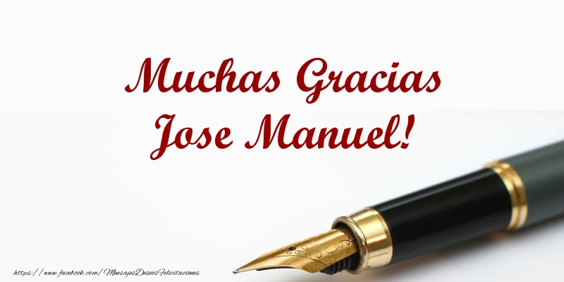 Felicitaciones de gracias - Muchas Gracias Jose Manuel!