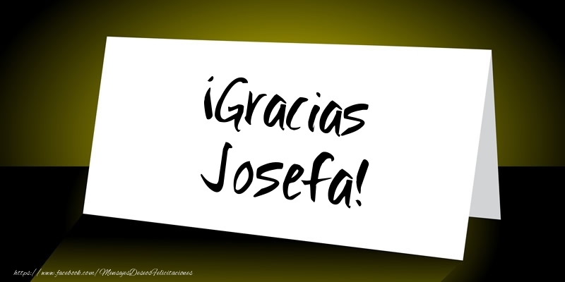Felicitaciones de gracias - Mensajes | ¡Gracias Josefa!