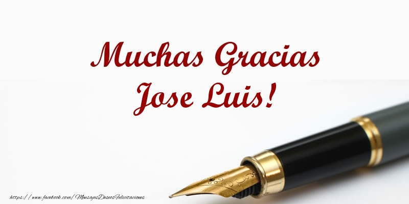 Felicitaciones de gracias - Muchas Gracias Jose Luis!