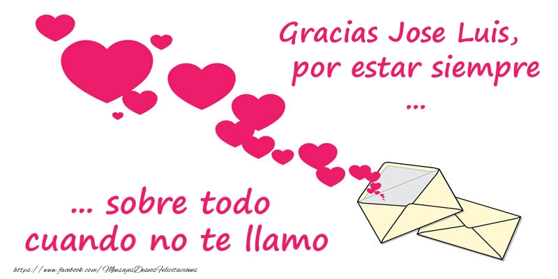 Felicitaciones de gracias - Corazón | Gracias Jose Luis, por estar siempre sobre todo cuando no te llamo!