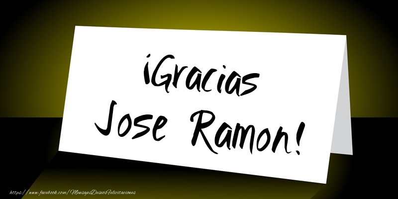 Felicitaciones de gracias - Mensajes | ¡Gracias Jose Ramon!