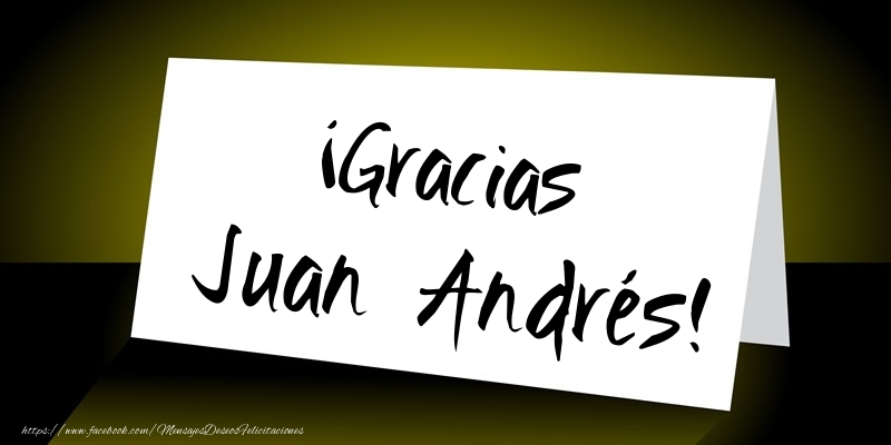 Felicitaciones de gracias - ¡Gracias Juan Andrés!