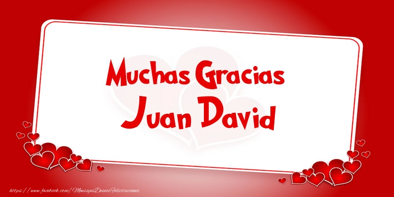 Felicitaciones de gracias - Corazón | Muchas Gracias Juan David