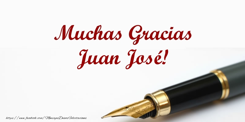 Felicitaciones de gracias - Muchas Gracias Juan José!