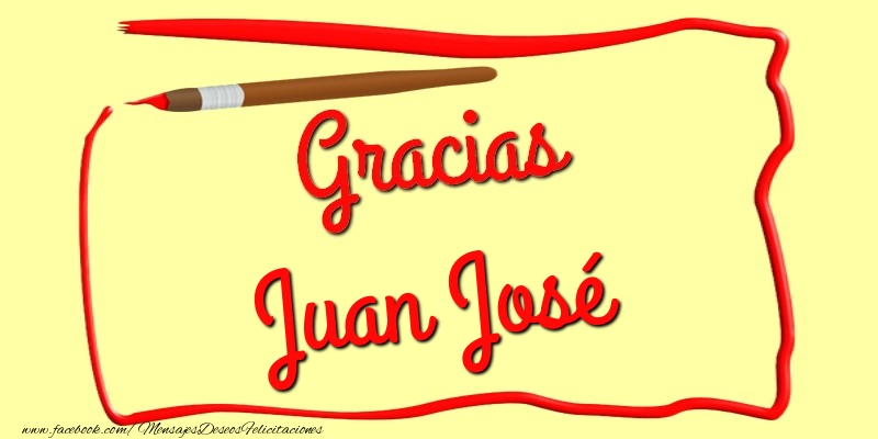 Felicitaciones de gracias - Mensajes | Gracias Juan José