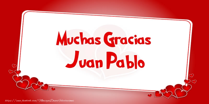 Felicitaciones de gracias - Muchas Gracias Juan Pablo