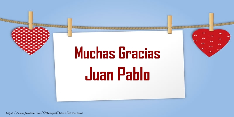 Felicitaciones de gracias - Corazón | Muchas Gracias Juan Pablo