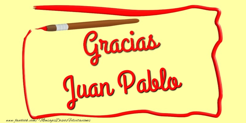 Felicitaciones de gracias - Mensajes | Gracias Juan Pablo