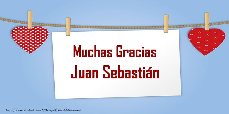 Felicitaciones de gracias - Corazón | Muchas Gracias Juan Sebastián