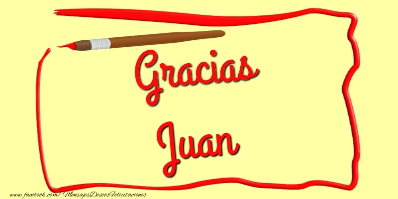 Felicitaciones de gracias - Gracias Juan