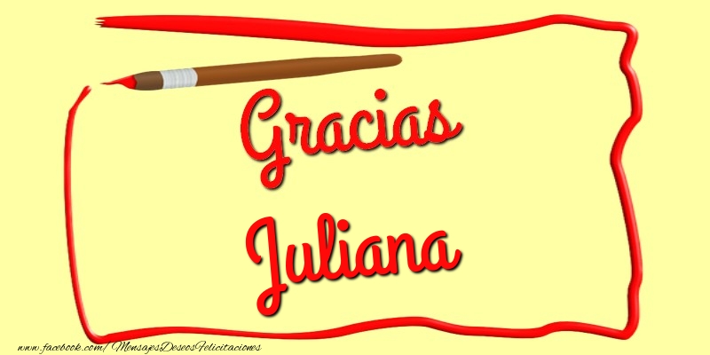 Felicitaciones de gracias - Gracias Juliana