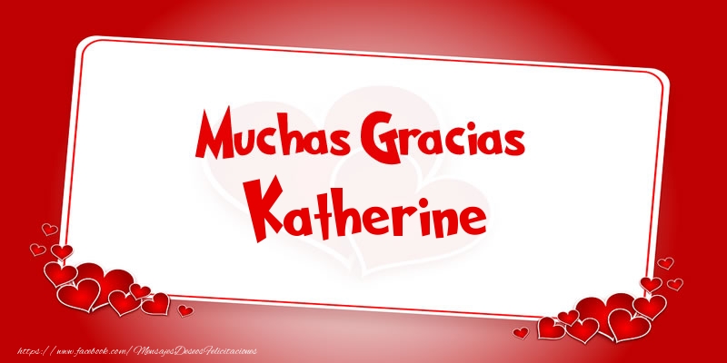 Felicitaciones de gracias - Corazón | Muchas Gracias Katherine