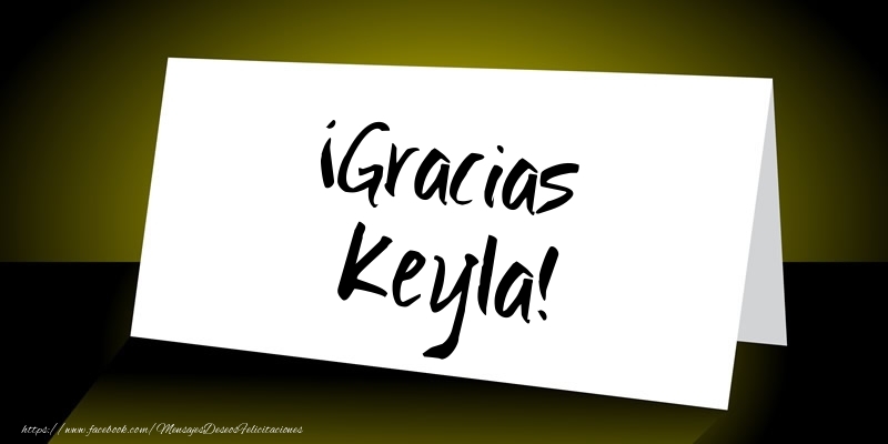 Felicitaciones de gracias - Mensajes | ¡Gracias Keyla!