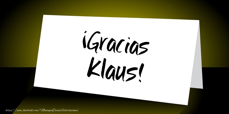Felicitaciones de gracias - Mensajes | ¡Gracias Klaus!