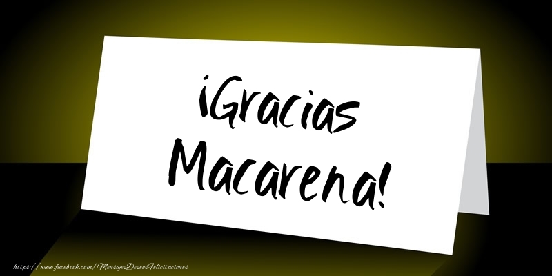 Felicitaciones de gracias - ¡Gracias Macarena!