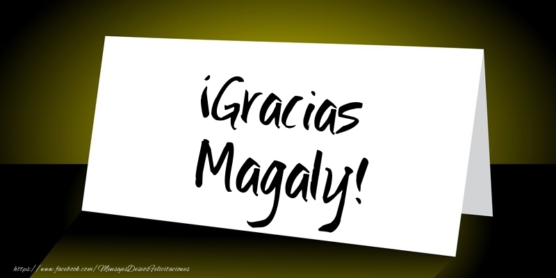 Felicitaciones de gracias - ¡Gracias Magaly!