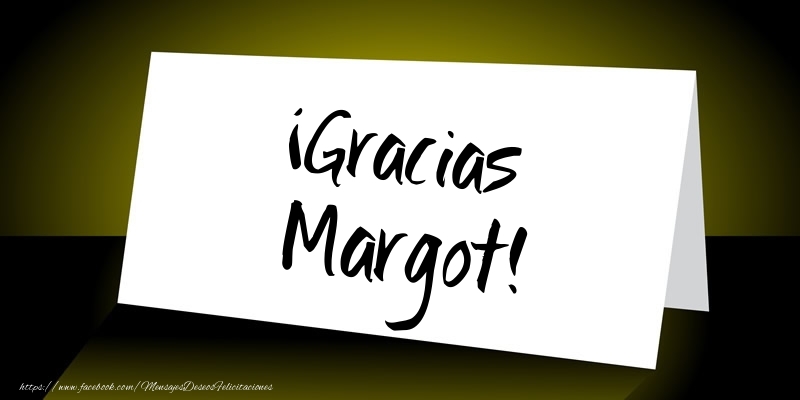 Felicitaciones de gracias - ¡Gracias Margot!