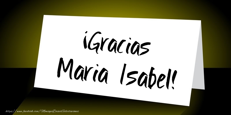 Felicitaciones de gracias - ¡Gracias Maria Isabel!