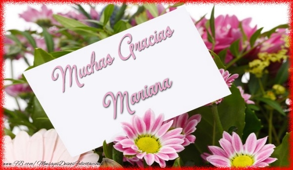 Felicitaciones de gracias - Flores | Muchas Gracias Mariana