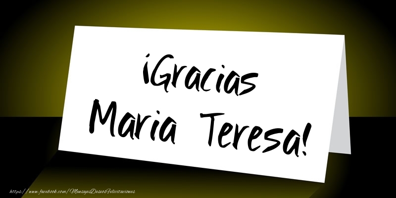 Felicitaciones de gracias - ¡Gracias Maria Teresa!
