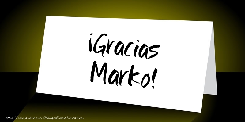 Felicitaciones de gracias - ¡Gracias Marko!