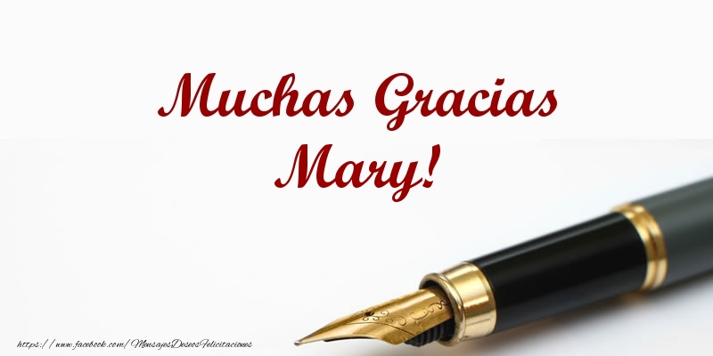 Felicitaciones de gracias - Muchas Gracias Mary!