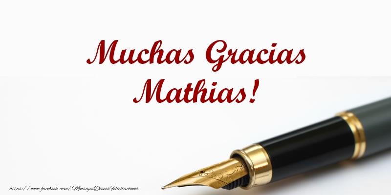 Felicitaciones de gracias - Muchas Gracias Mathias!