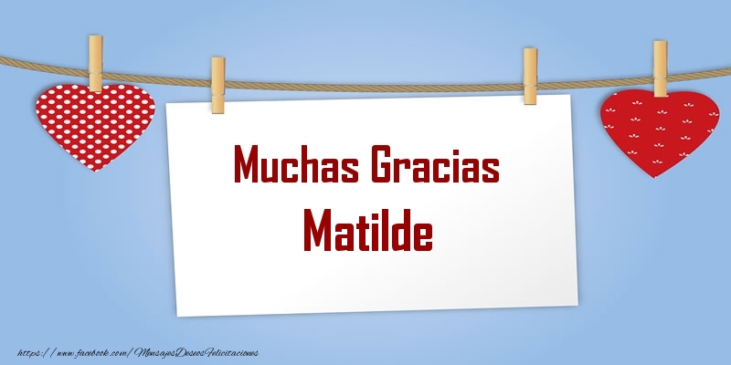 Felicitaciones de gracias - Corazón | Muchas Gracias Matilde