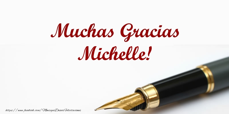 Felicitaciones de gracias - Mensajes | Muchas Gracias Michelle!
