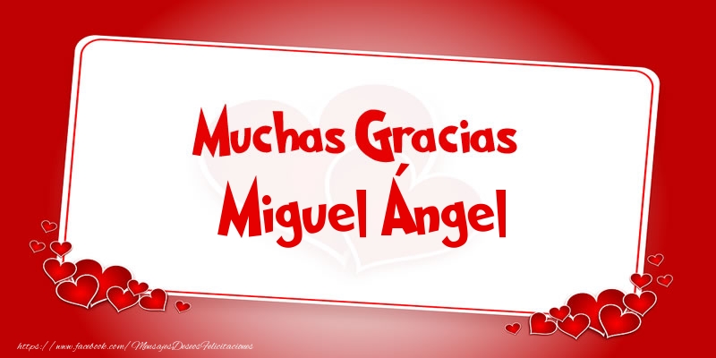Felicitaciones de gracias - Corazón | Muchas Gracias Miguel Ángel