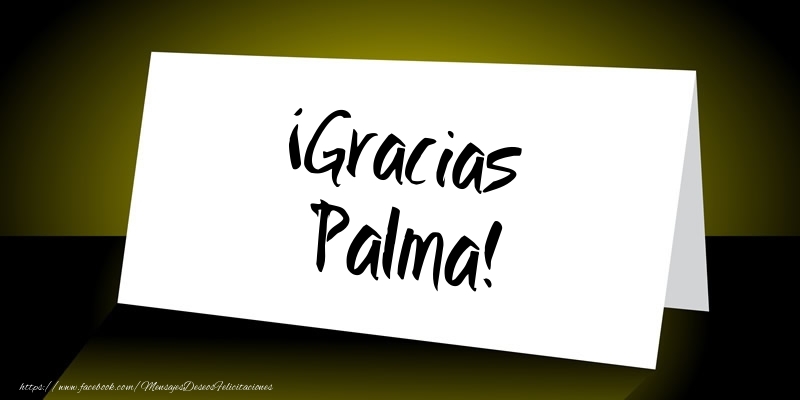 Felicitaciones de gracias - ¡Gracias Palma!