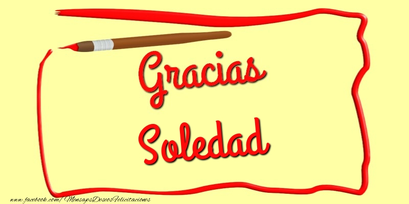 Felicitaciones de gracias - Gracias Soledad