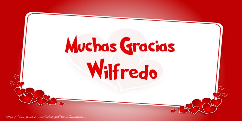 Felicitaciones de gracias - Muchas Gracias Wilfredo