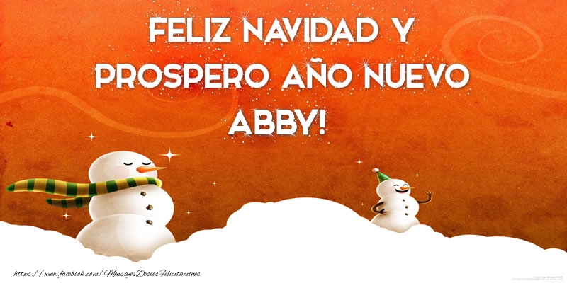 Felicitaciones de Navidad - Muñeco De Nieve | FELIZ NAVIDAD Y PROSPERO AÑO NUEVO Abby!