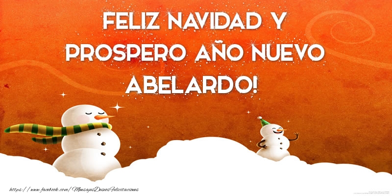 Felicitaciones de Navidad - FELIZ NAVIDAD Y PROSPERO AÑO NUEVO Abelardo!