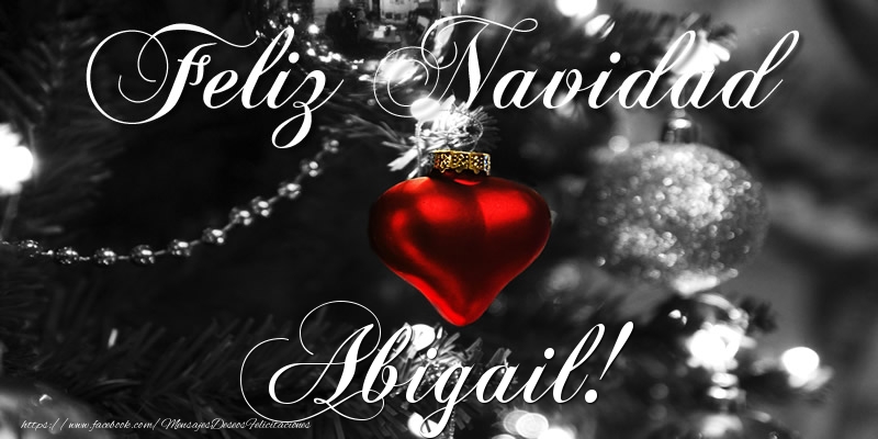 Felicitaciones de Navidad - Feliz Navidad Abigail!