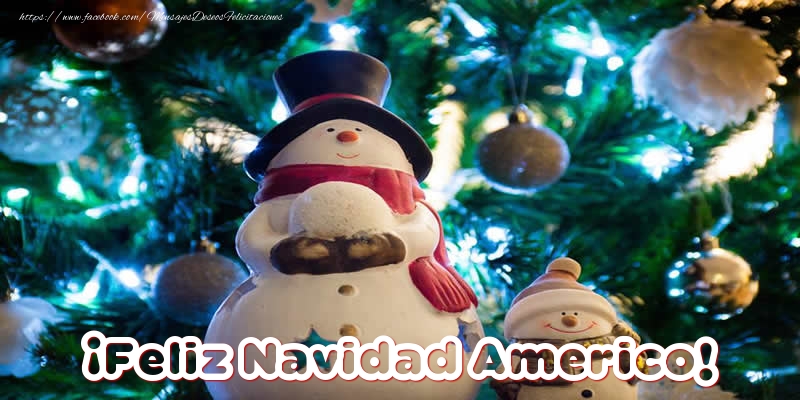 Felicitaciones de Navidad - Muñeco De Nieve | ¡Feliz Navidad Americo!