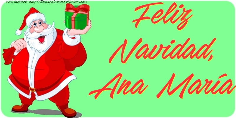 Felicitaciones de Navidad - Papá Noel & Regalo | Feliz Navidad, Ana María